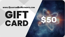 Load image into Gallery viewer, Quantum Bio Nutrients Gift Card